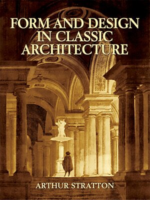 cover image of Form and Design in Classic Architecture